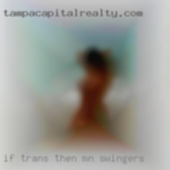 If trans, then  stealth MN swingers trans.